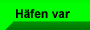 Häfen var