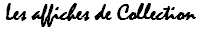 Les affiches de Collection